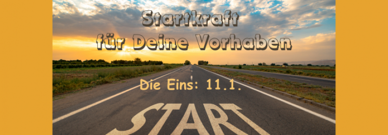 Die Eins, Startkraft für Deine Vorhaben